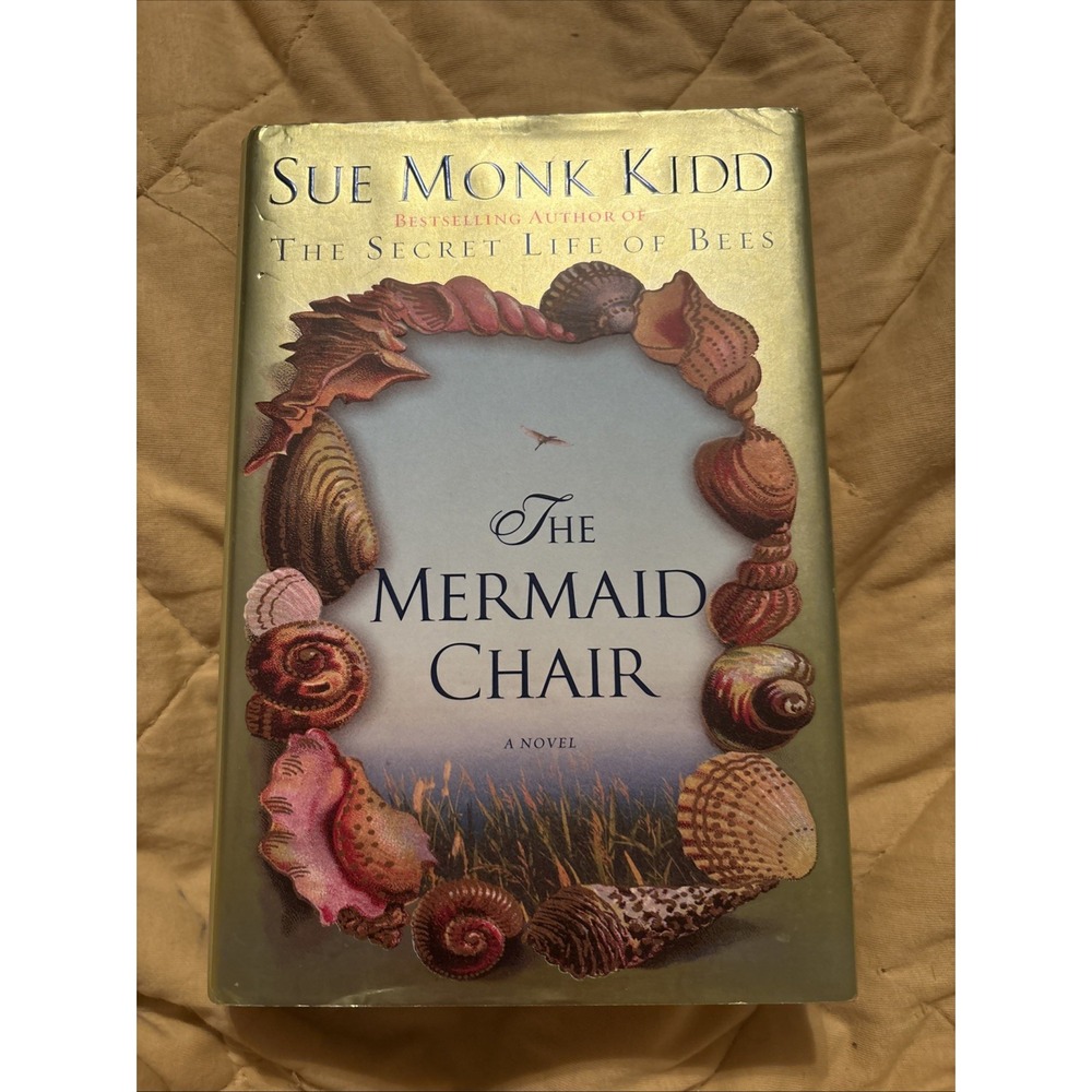 The Mermaid Chair: A Novel - Hardcover By Sue Monk Kidd - Drama Contemporary